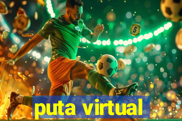 puta virtual